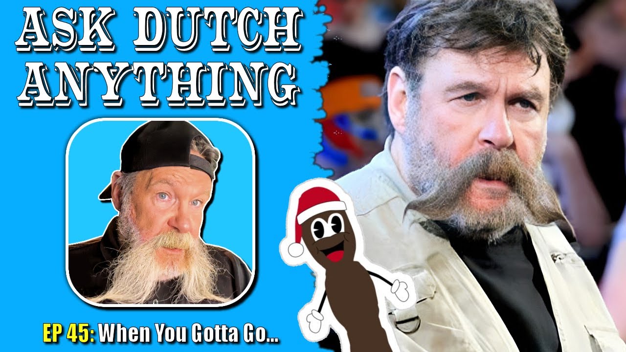 Спросите Dutch Anything 45 | Когда вам пора идти...
