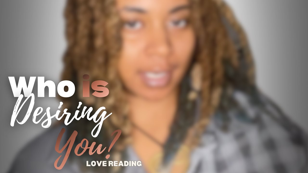 Who is Desiring You? - Love Reading