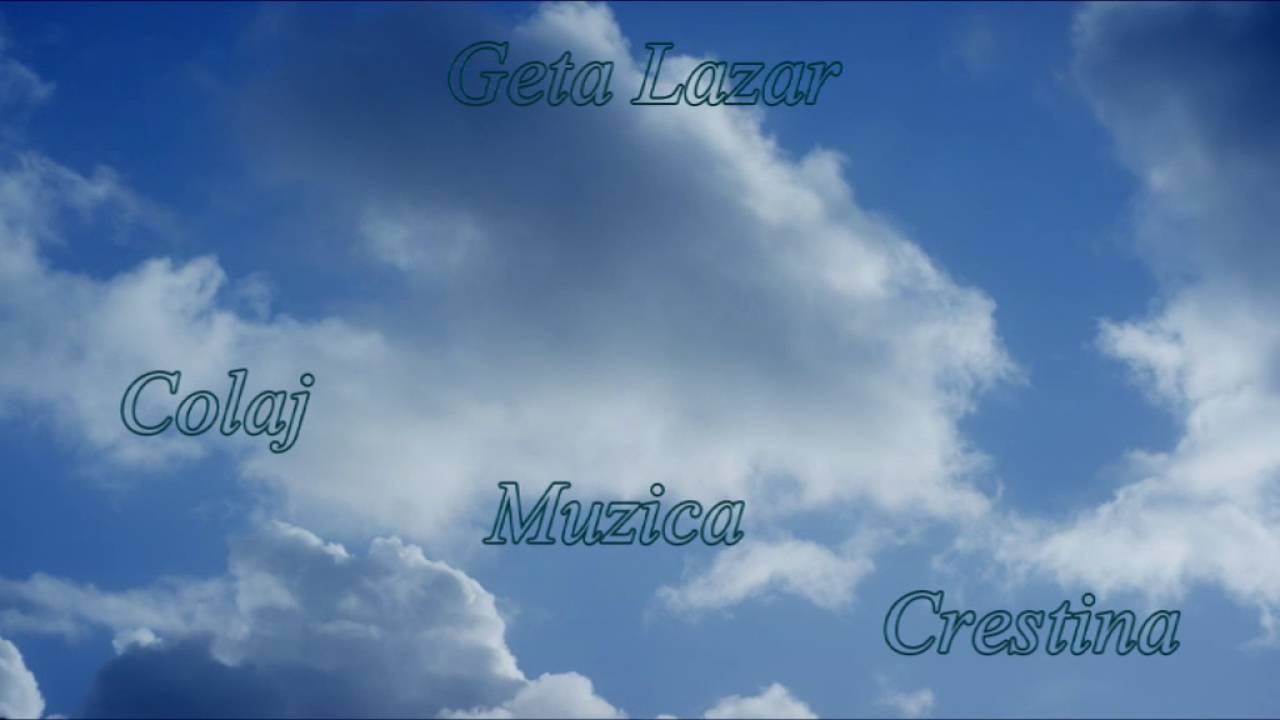 GETA LAZAR. COLAJ CU CEA MAI ASCULTATA MUZICA CRESTINA 2016.