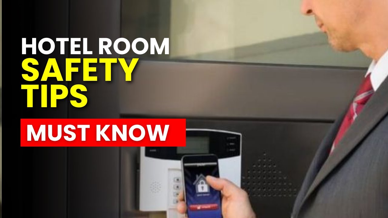 Hotel Room Safety Tips You Need to Know