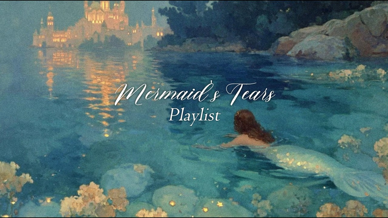 Mermaid's Tears 🌊 | Dreamy Fantasy Study Music for Focus & Relaxation