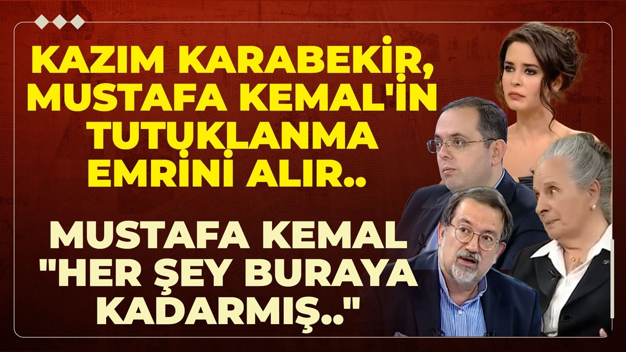 Kazım Karabekir, Mustafa Kemal'in Tutuklanma Emrini Alır.. Bir Bölük Askerle Ev Kuşatılır..