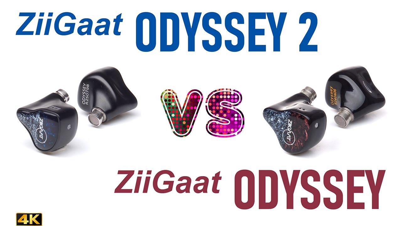 ZiiGaat Odyssey 2 vs ZiiGaat Odyssey - - IEM sound comparison