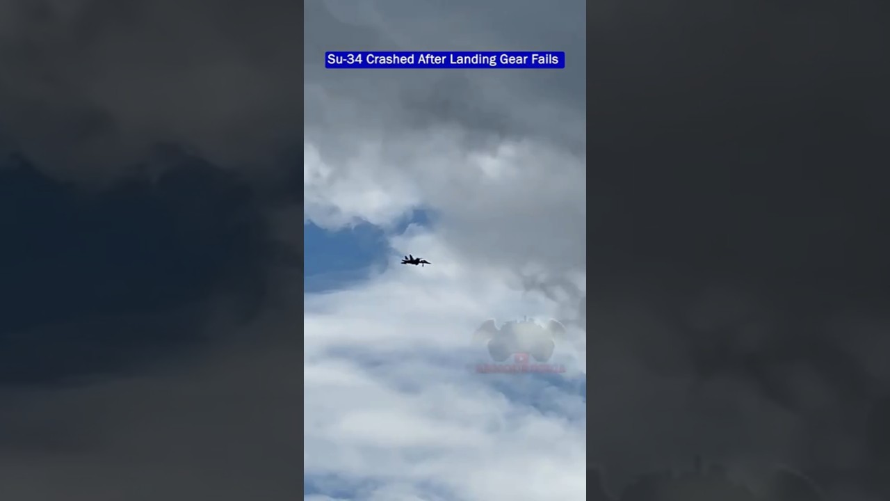 Russian Su-34 Crashes After Landing Gear Fails