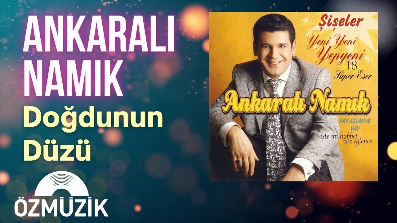 Ankaralı Namık - Doğdunun Düzü (Official Audio)