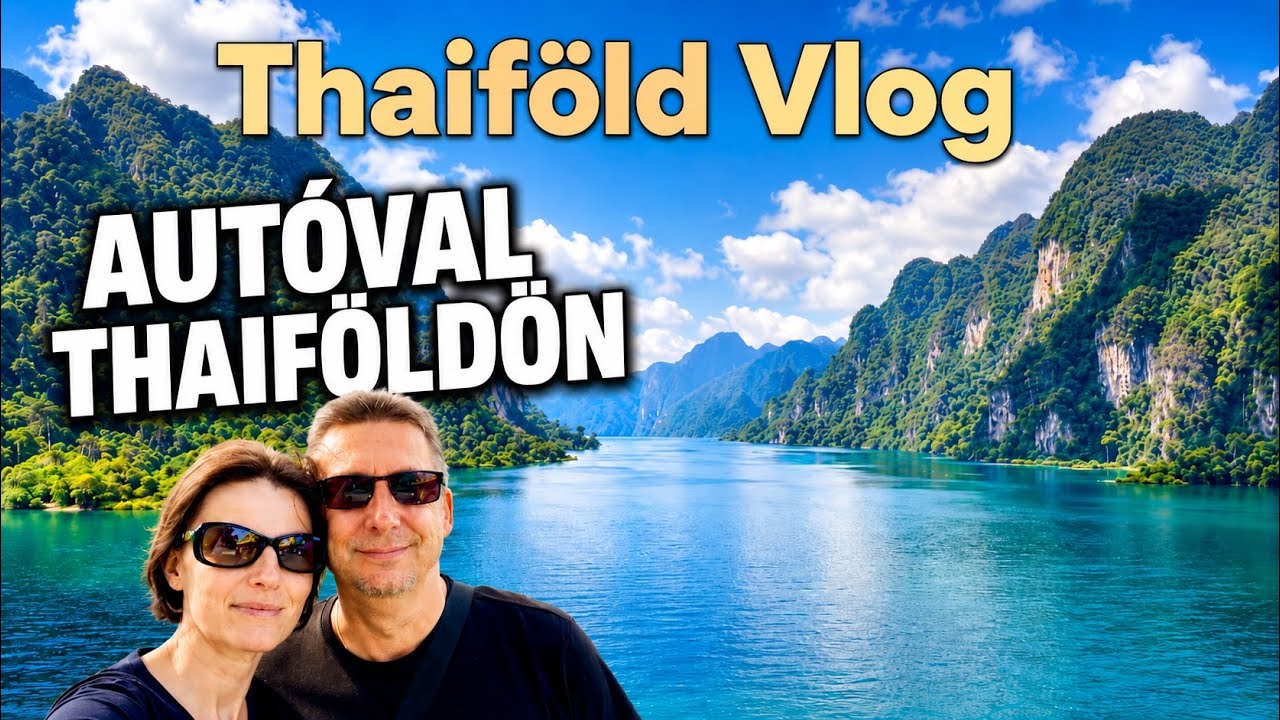 Thaiföld - A Nagy autós kaland: Bangkoktól Khao Lakig #thaiföld