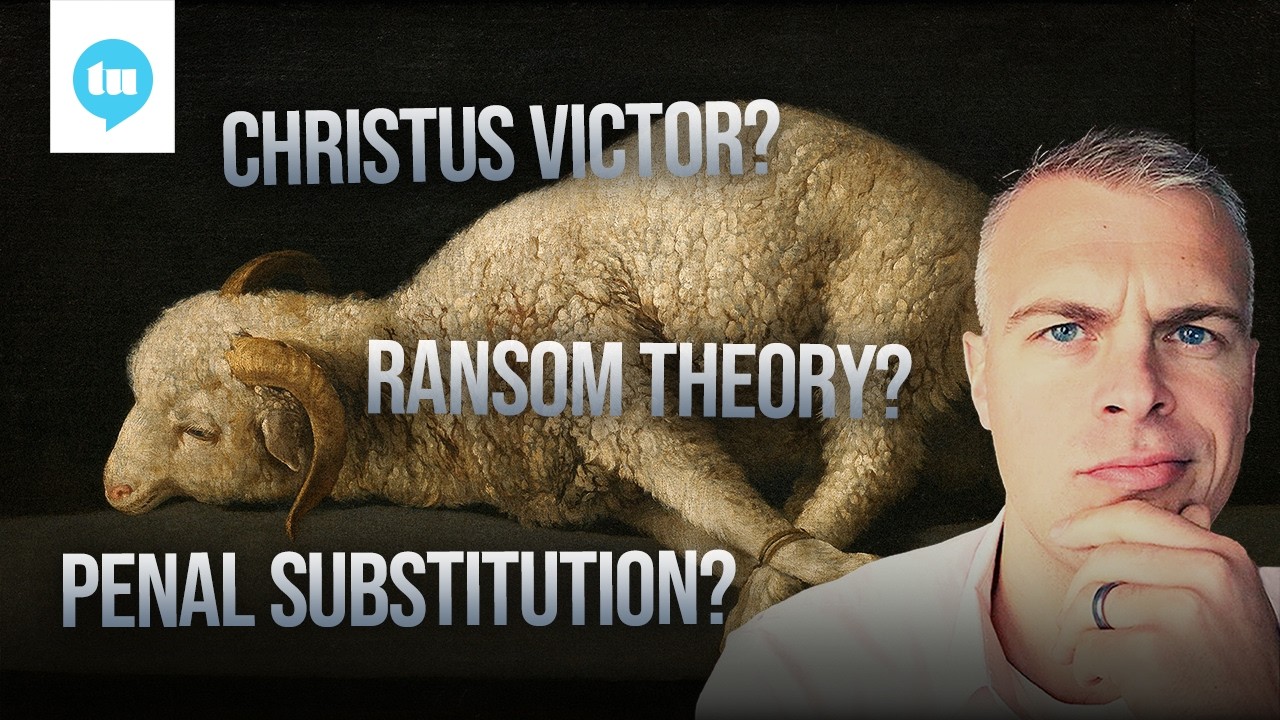 Which Atonement Theory is Right?