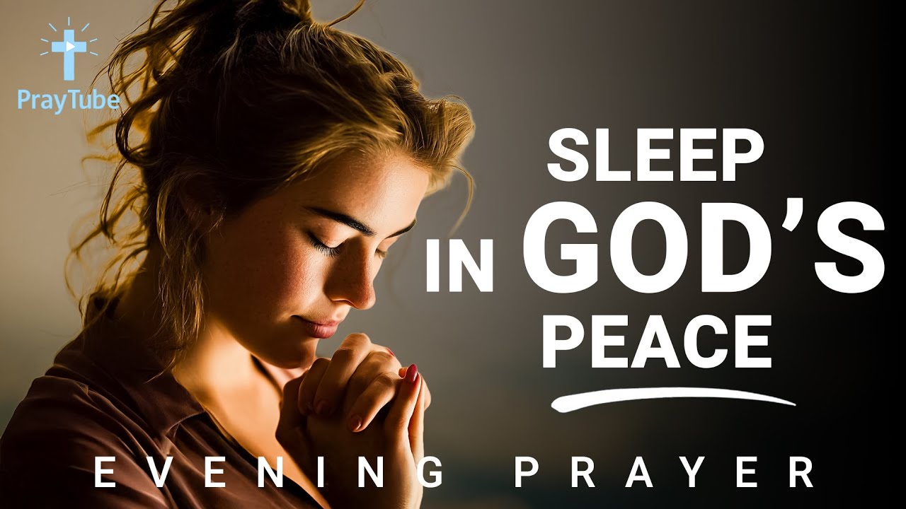 Night Prayer for Peaceful Sleep | Rest Without Worry | PrayTube