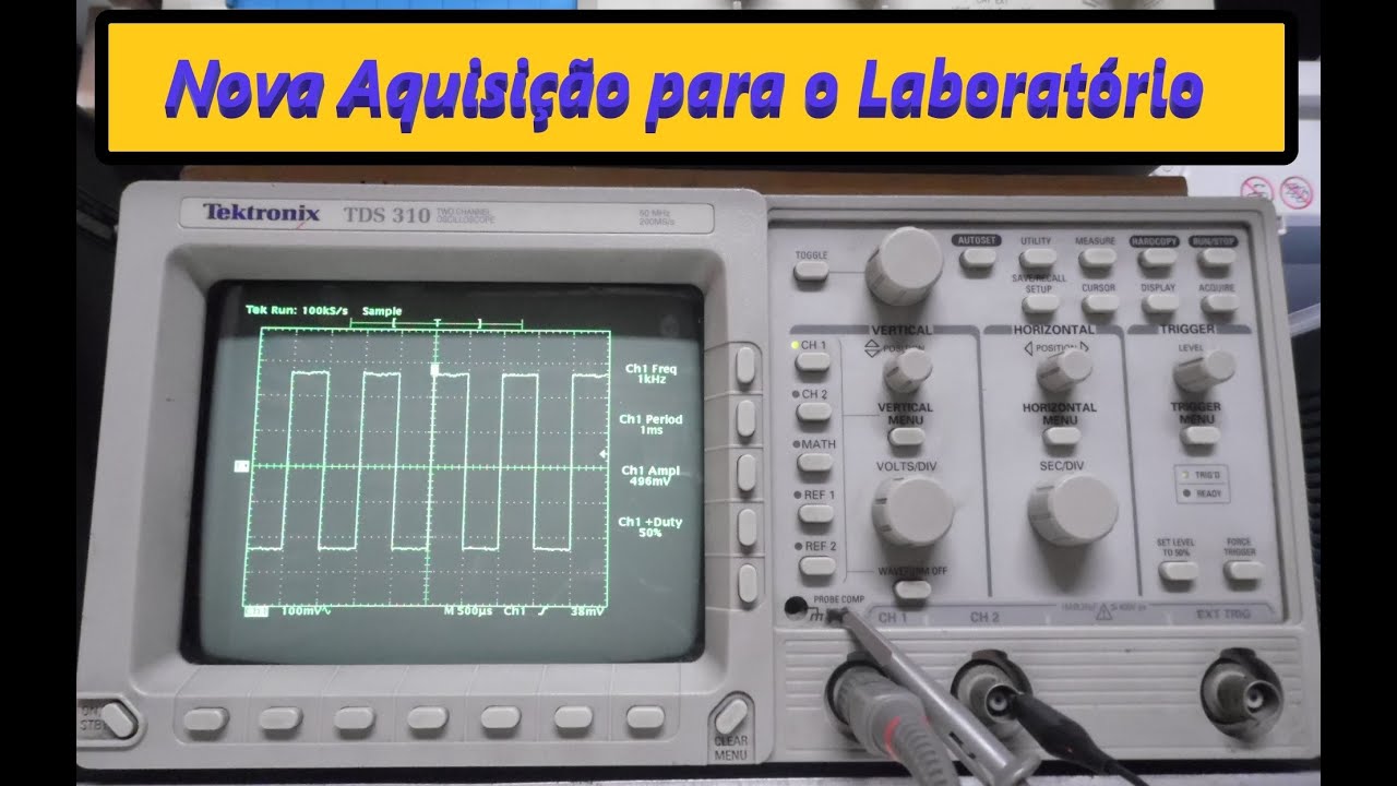 Laboratório 005 - Osciloscópios do Laboratório e a Nova Aquisição