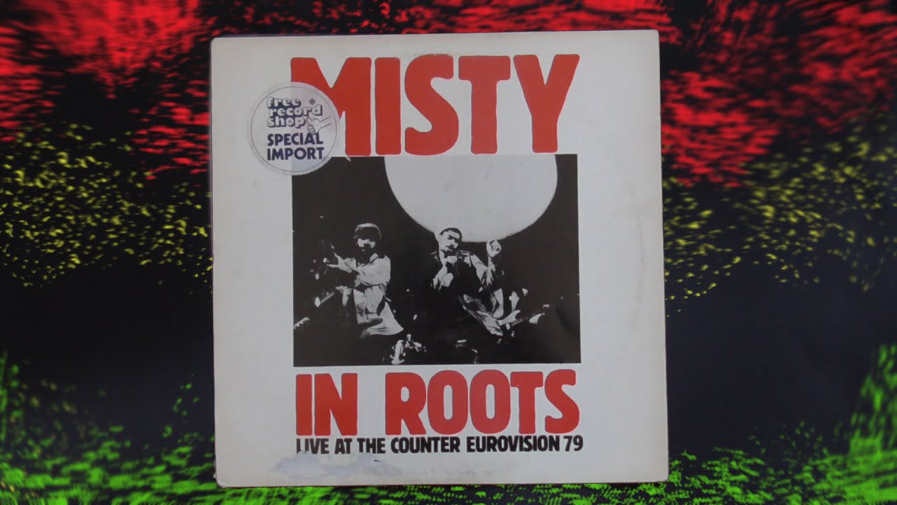 MISTY IN ROOTS - live at the counter eurovision 79