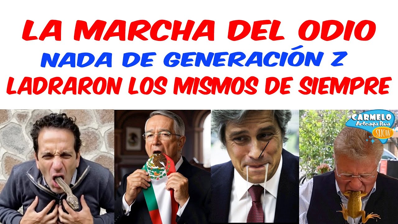 LA REPUGNANTE MARCHA DEL ODIO, nada de generación Z, ladraron los mismos de siempre.