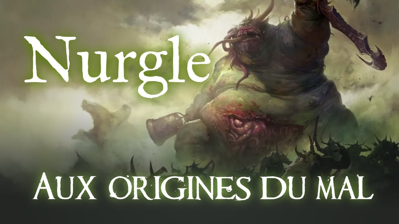Le Chaos : Aux Origines - Nurgle