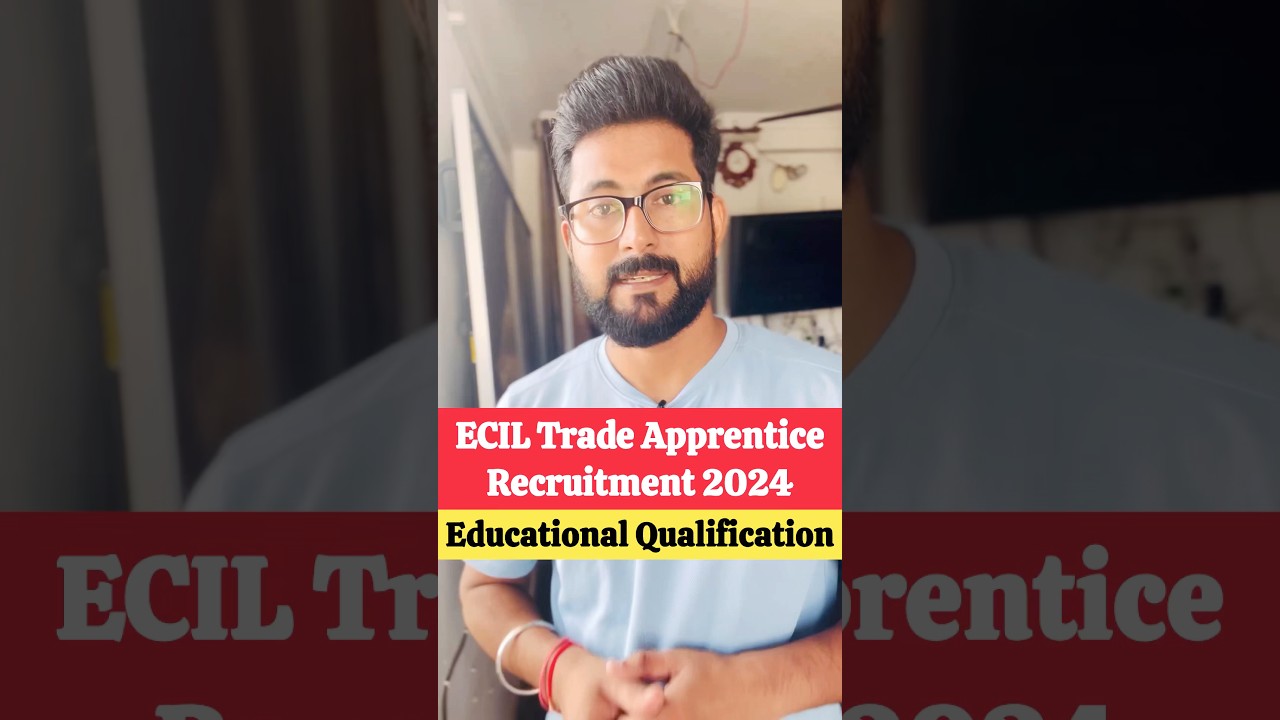 ECIL Trade Apprentice Recruitment 2024 || Educational Qualification #jobs