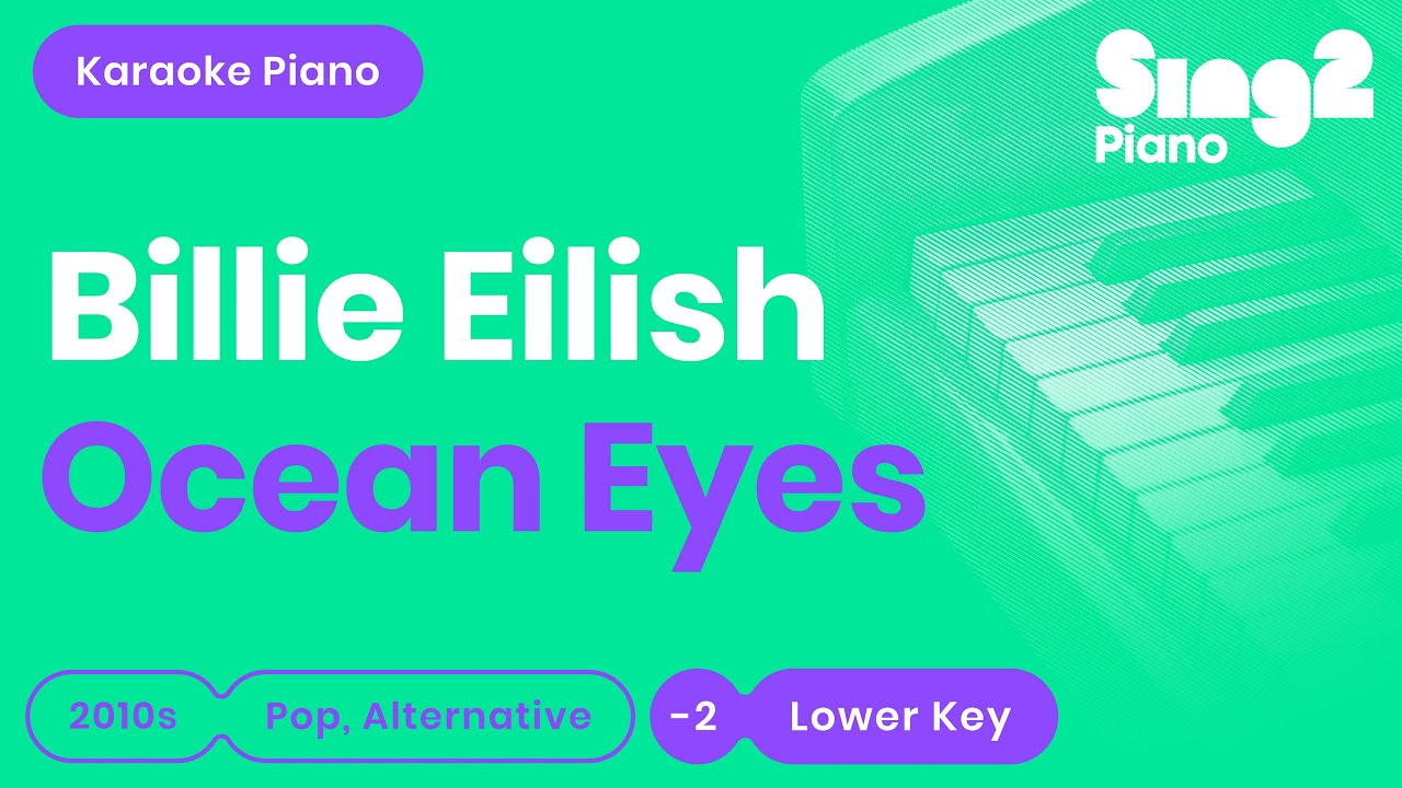 Billie Eilish - Ocean Eyes (Lower Key) Karaoke Piano