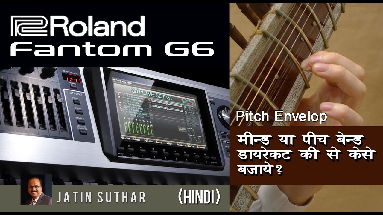 Roland Fantom G6 Sitar sound pitch envelope use