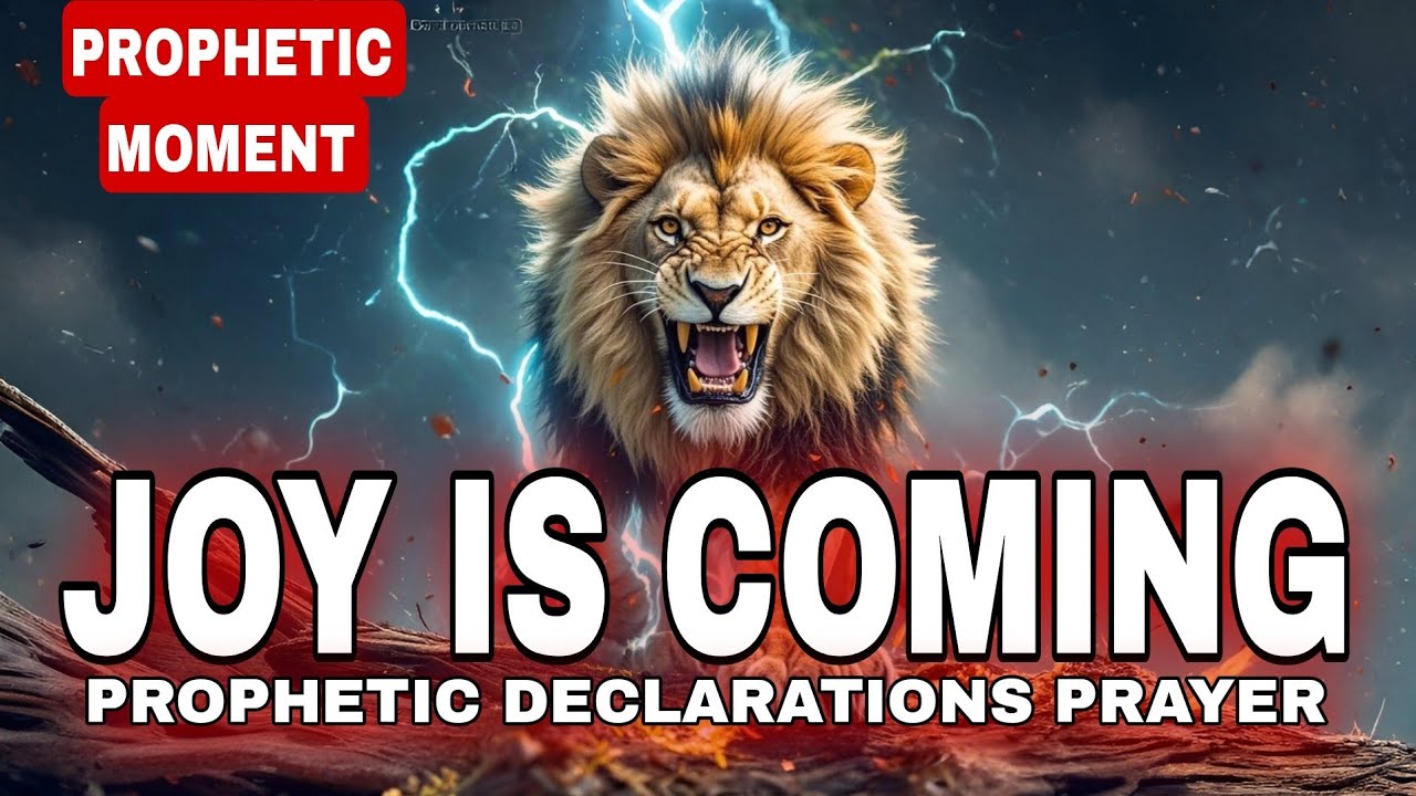 Joy Is Coming | Powerful Prayer for Protection, Victory, and Breakthrough