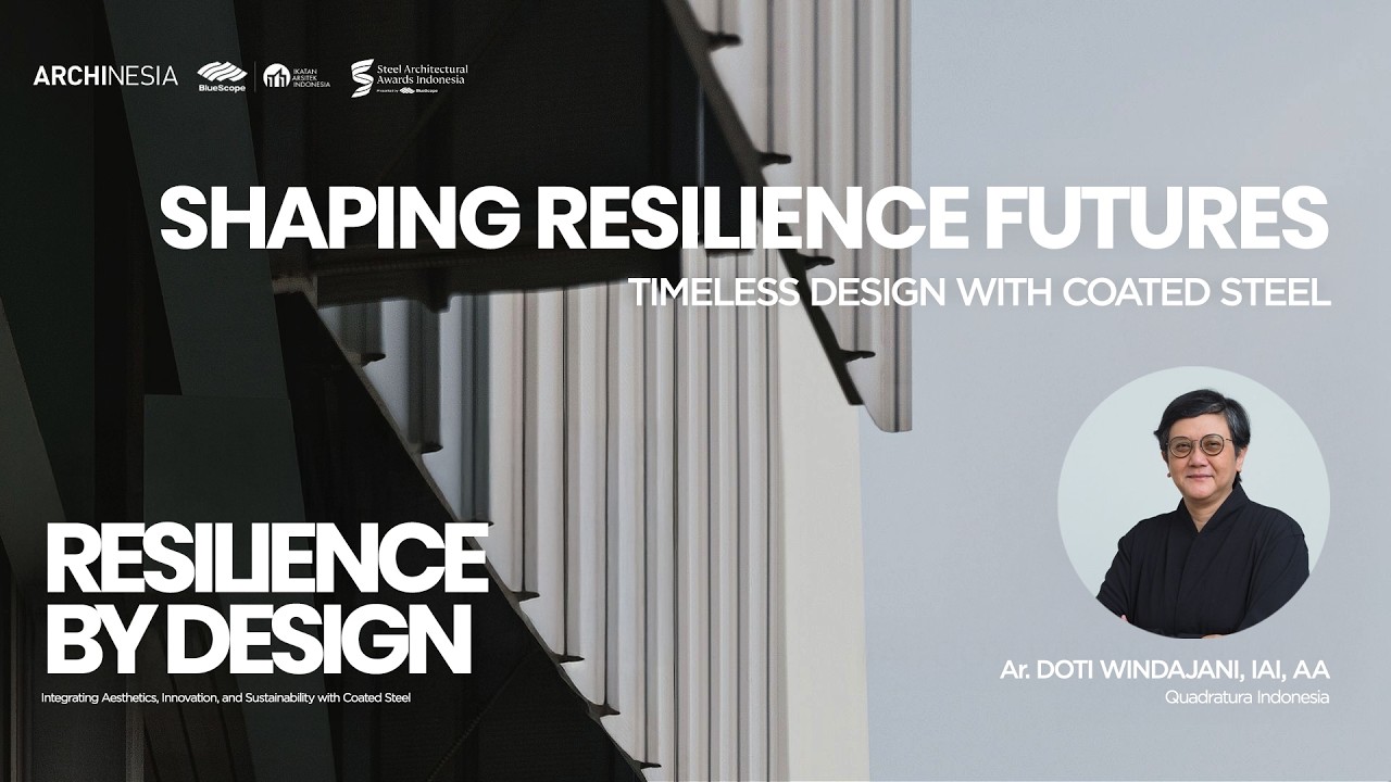 Designing Resilient Architecture: Insights from Ar. Doti Windajani, IAI, AA