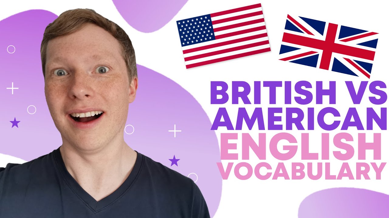 British vs American English Vocabulary - Don't Get These Words Confused!