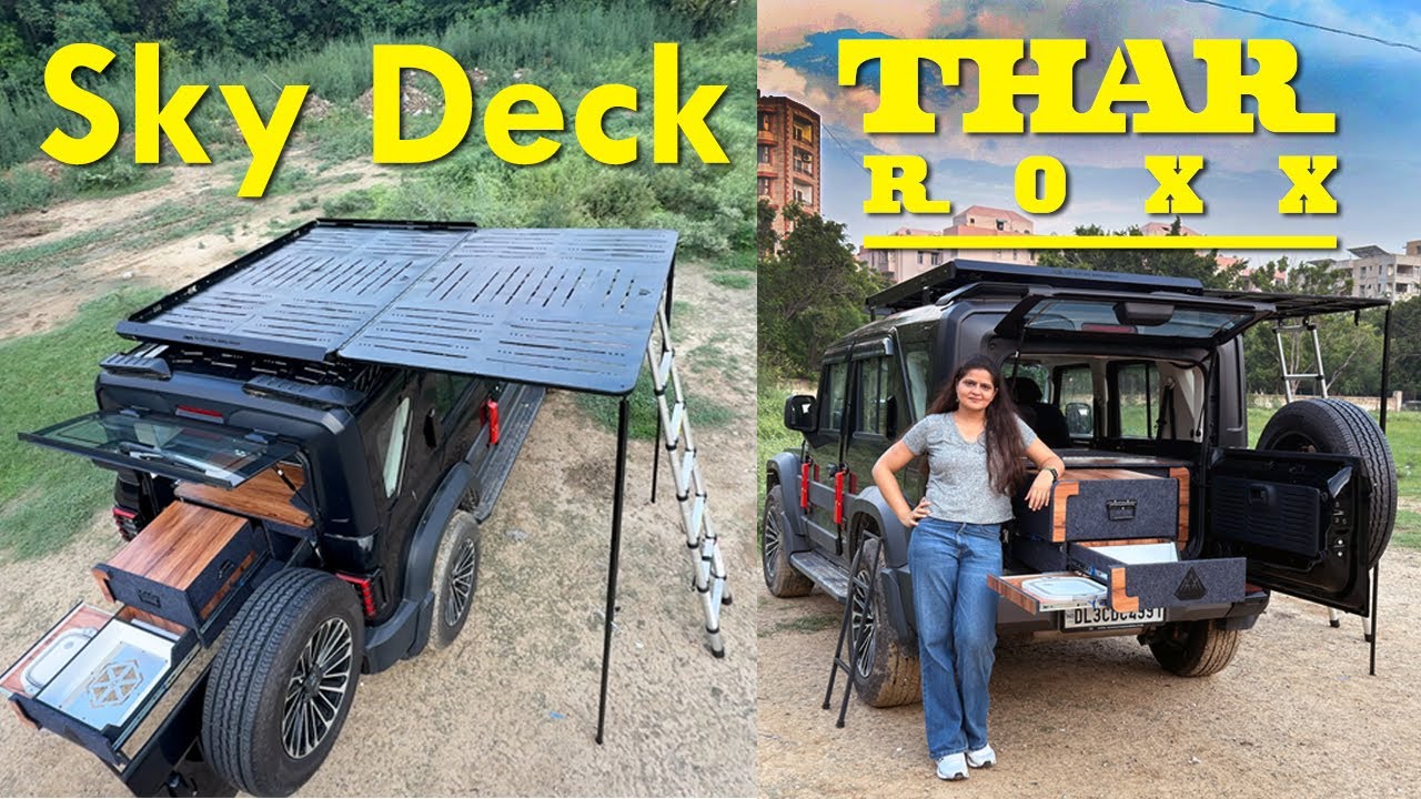 Thar Roxx:- World's 1st Thar ROXX Loaded with SKY DECH & Complete Kitchen & bed setup #tharroxx