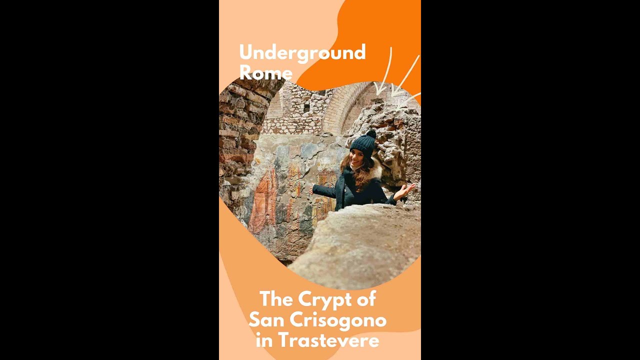 Underground Rome: the crypt of San Crisogono in Trastevere