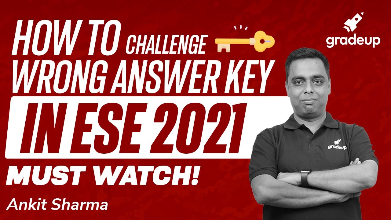 How To Challenge Wrong Answer Key In ESE 2021? | Guidance | By Ex. IES Ankit Sir