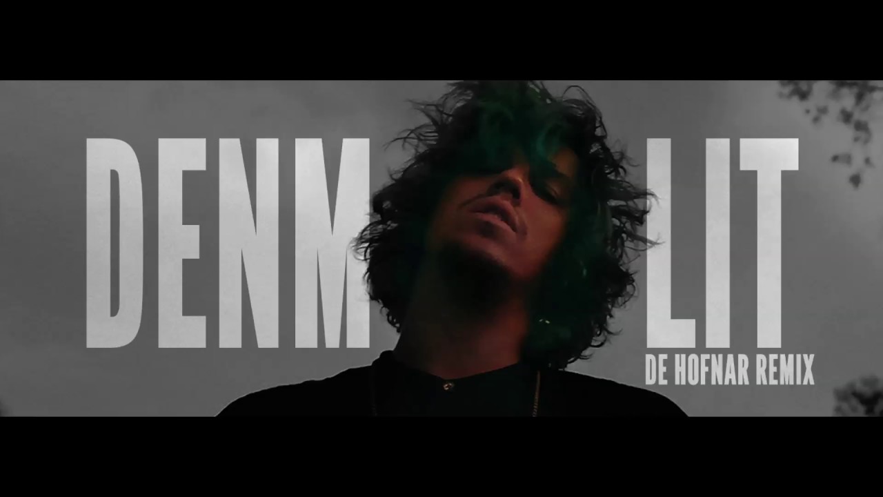 DENM - Lit (De Hofnar Remix)