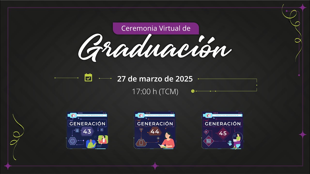 G43, G44 y G45 Ceremonia virtual de graduación PL-SEP