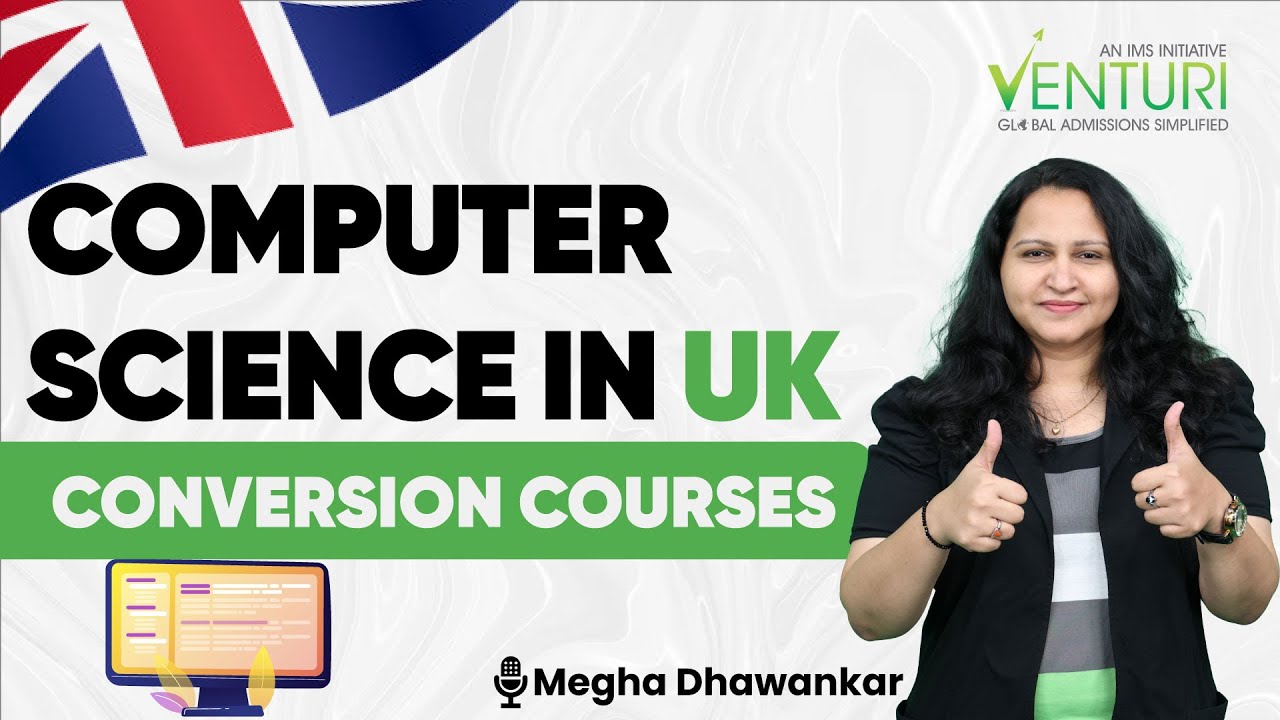 Computer Science in UK | CS Conversion Courses | Megha Dhawankar