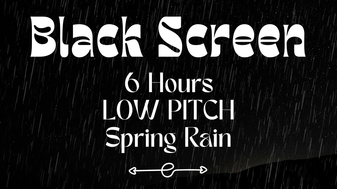 6 HOURS Low Pitch Spring Rain | Black Screen | Focus, Relaxation, Sleep, Insomnia Relief, Studying
