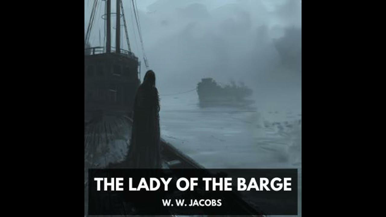 Lady of the Barge (Unabridged) - W.W. Jacobs