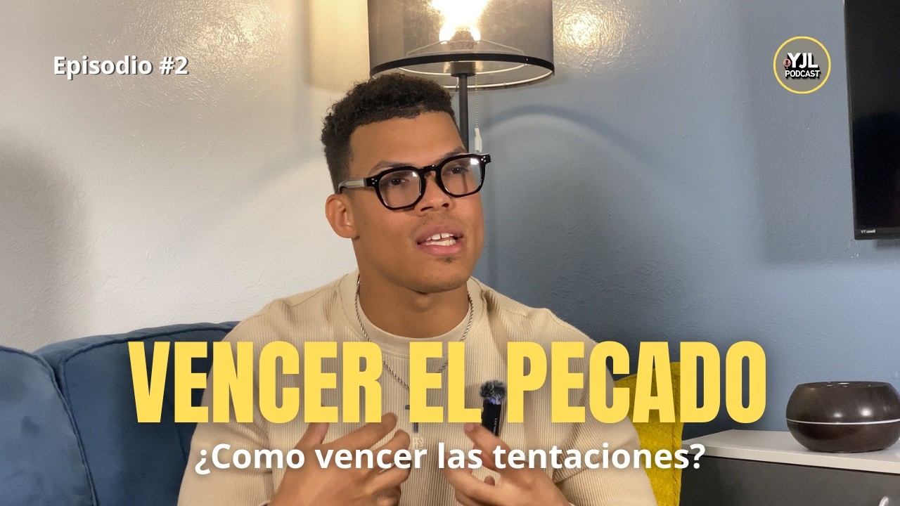5 ESTRATEGIAS para no CAER en la TENTACION del PECADO | YJL Podcast