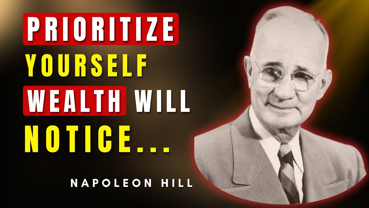 Prioritize Yourself, Focus Until Results Come | Napoleon Hill