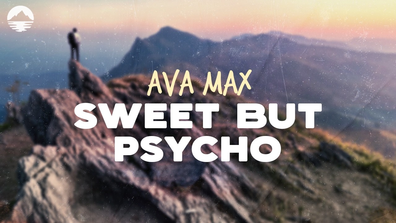 Ava Max - Sweet But Psycho | Lyrics