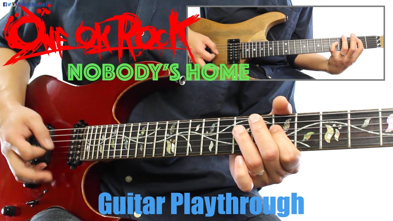 ONE OK ROCK - Nobody's Home (Guitar Playthrough Cover By Guitar Junkie TV) HD