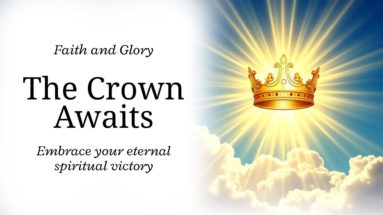 The Crown Awaits: Eternal Glory Devotional
