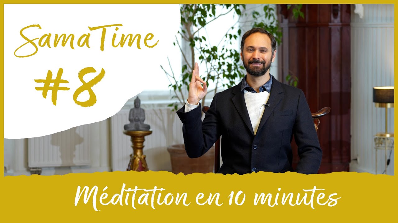 M&eacute;ditation en 10 minutes | Tristan Lescouz&egrave;res  | SamaTime #8 | Samadeva