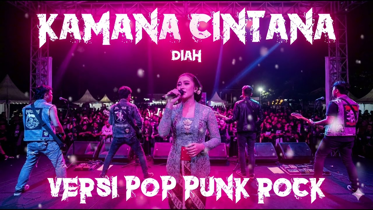 Kamana Cintana - Diah (Versi Pop Punk Rock) Enakeun Pisan Pokonamah