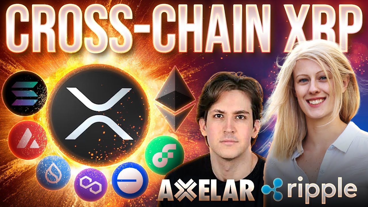 XRP & $RLUSD Going Cross-Chain!️‍🔥Axelar + Ripple INTERVIEW