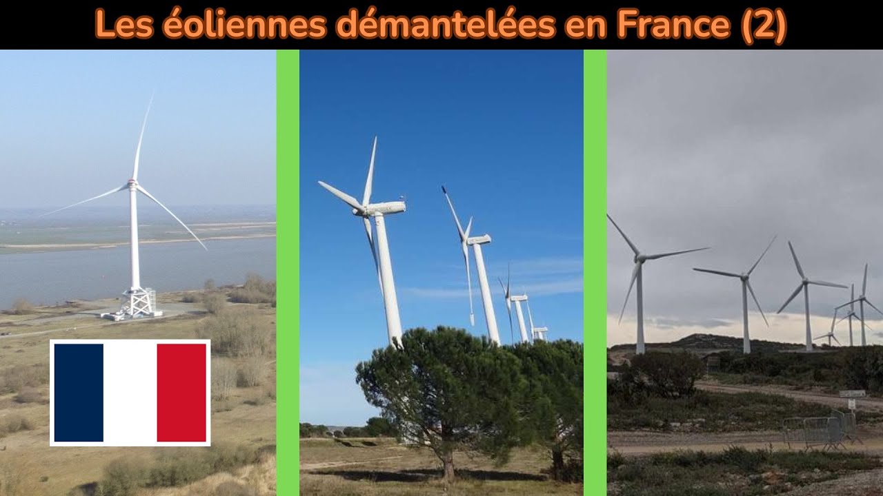 Les &eacute;oliennes d&eacute;mantel&eacute;es en France 🇫🇷 (2)