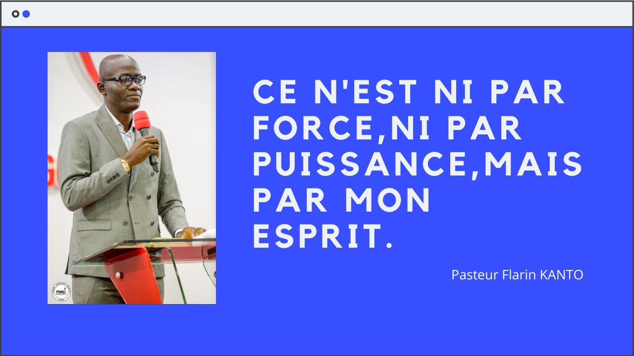 Ce n'est ni par force,ni par puissance,mais par mon Esprit.  Pasteur Flarin KANTO