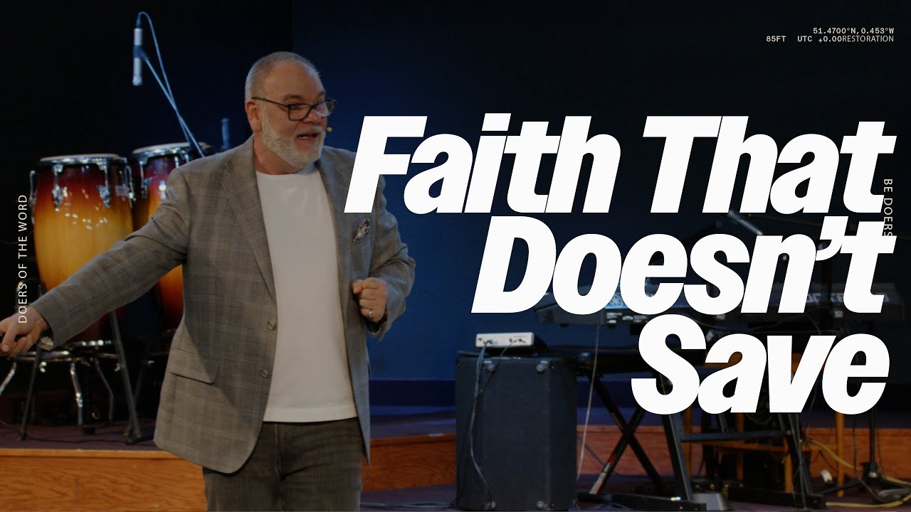 Faith That Doesn't Save - Just Do It Week 6