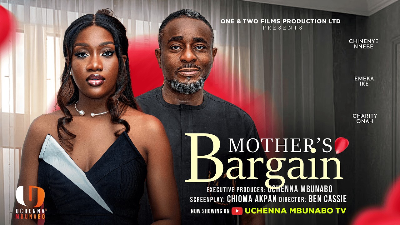 MOTHER'S BARGAIN - CHINENYE NNEBE, EMEKA IKE, CHARITY ONAH latest 2026 nigerian movie