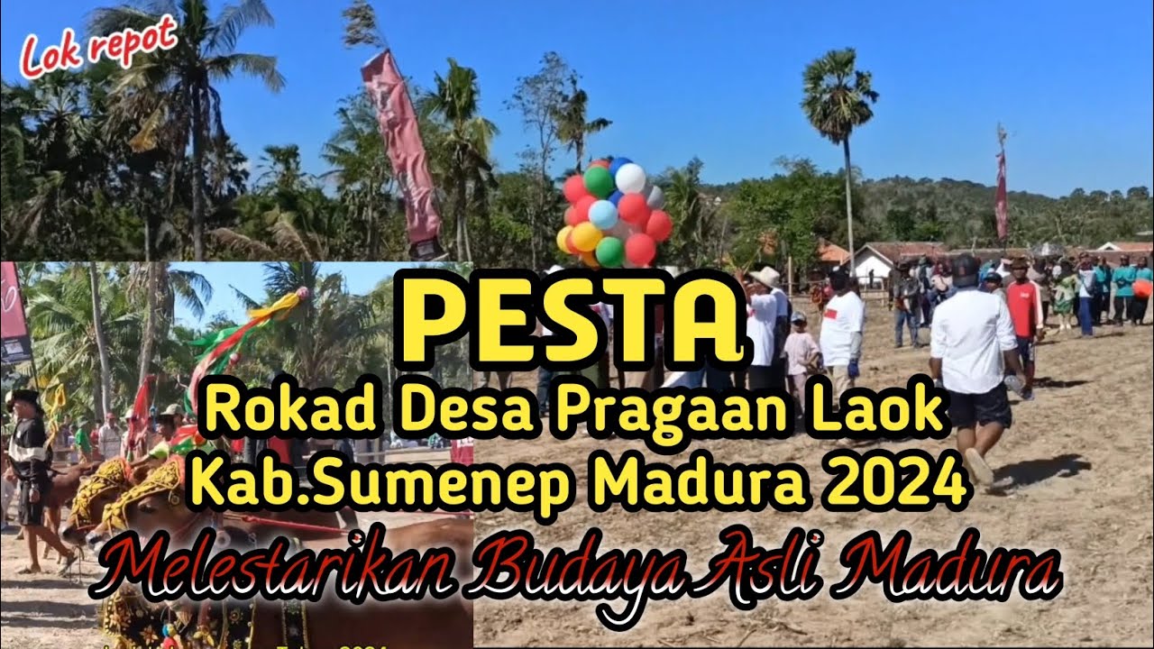 PESTA ROKAD DESA PRAGAAN LAOK KAB.SUMENEP 2024(Melestarikan Budaya Asli Madura)