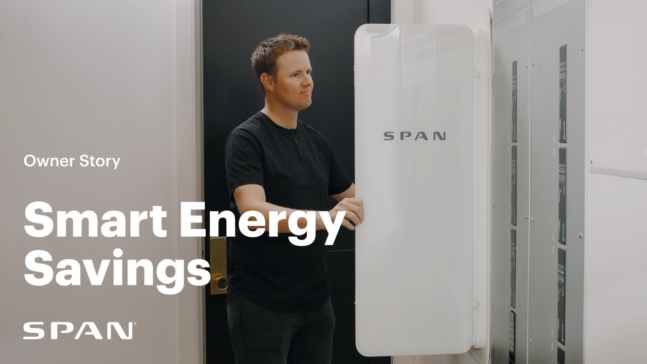 Smart Energy Savings with SPAN | What's Inside? Owner Story