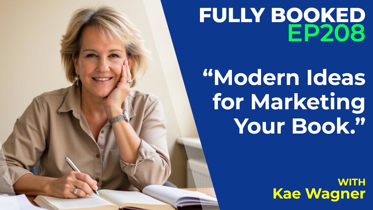 Fully Booked EP208: Modern Ideas for Marketing Your Book