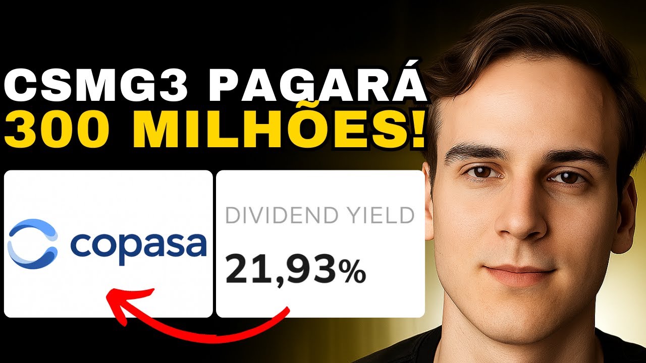 🚨 COPASA ANUNCIA R$ 300 MILH&Otilde;ES EM DIVIDENDOS! &Eacute; HORA de Comprar? (CSMG3)