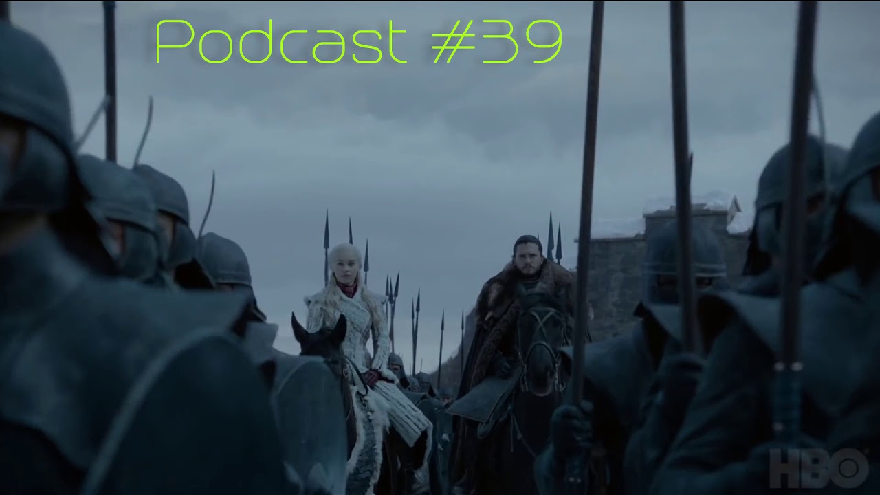 Rusty Talks Podcast #39 - Game of Thrones trailer! Dark Phoenix trailer!