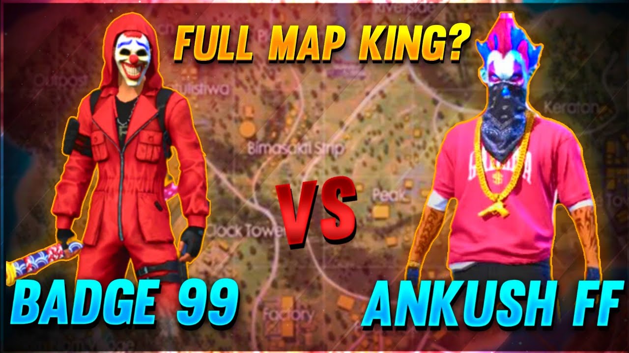 Ankush Free Fire VS Badge 99 || Full Map King? || Garena Free Fire || Badge 99 || Ankush Free Fire