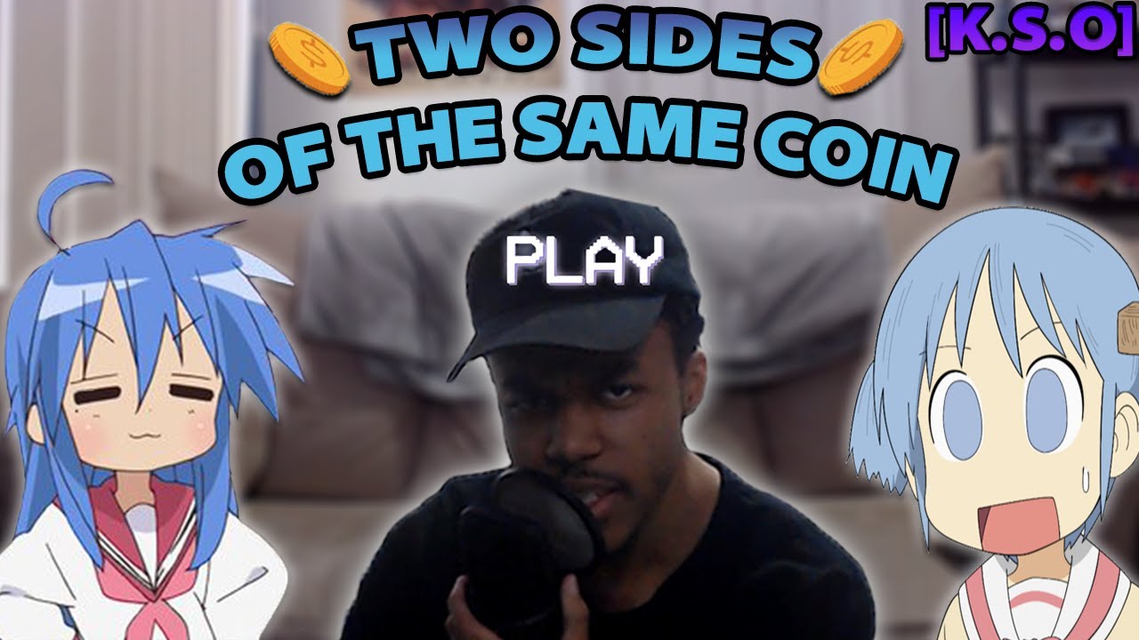 K.S.O - Lucky Star & Nichijou, Two Sides of The Same Coin.