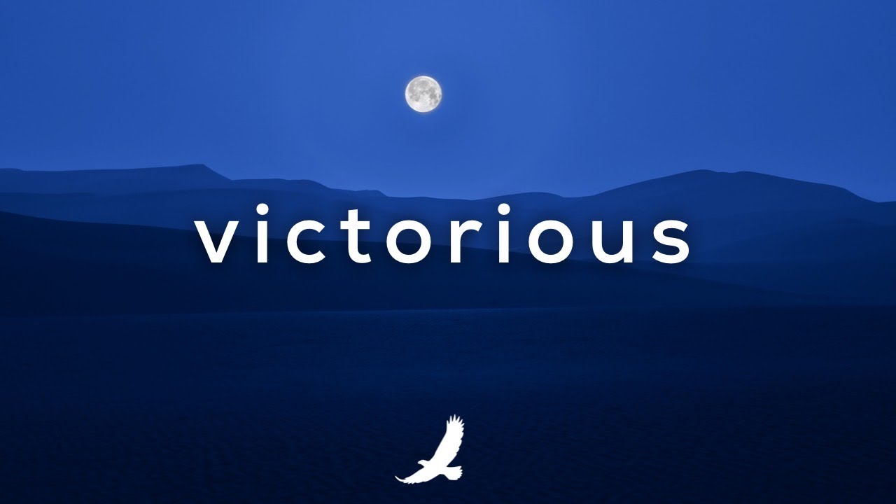 V I C T O R I O U S  -  Prophetic Soaking Instrumental Worship